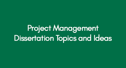 Project-Management-Dissertation-Topics-and-Ideas