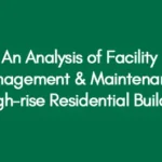 An Analysis of Facility Management & Maintenance in high-rise Residential Buildings