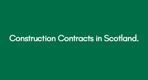 Construction Contracts in Scotland.