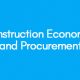 Construction Economics and Procurement