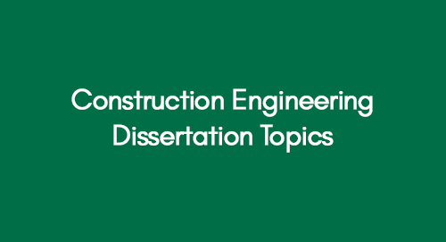 Construction-Engineering-Dissertation-Topics