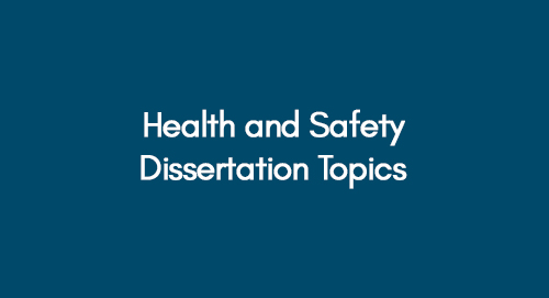 Health-and-Safety-Dissertation-Topics