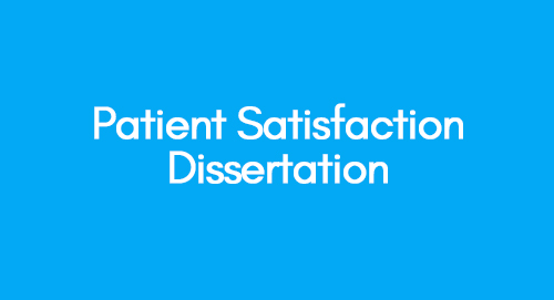 Patient Satisfaction Dissertation