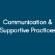 Communication & Supportive Practices