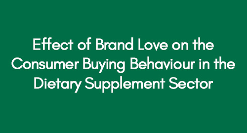Effect of Brand Love on the Consumer Buying Behaviour in the Dietary Supplement Sector