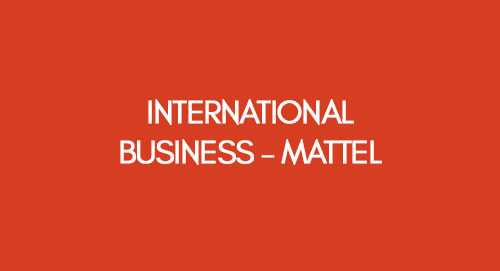 INTERNATIONAL BUSINESS – MATTEL