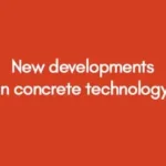 New-developments-in-concrete-technology
