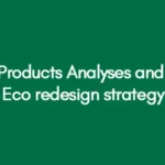 Products Analyses and Eco redesign strategy