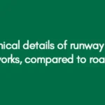 Technical details of runway layer works, compared to roads
