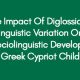 The Impact Of Diglossia A Linguistic Variation On The Sociolinguistic Development Of Greek Cypriot Children