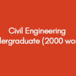 Civil Engineering undergraduate (2000 words)