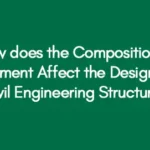 How does the Composition of Cement Affect the Design of Civil Engineering Structures?