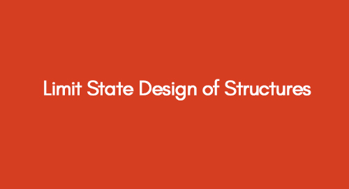 Limit State Design of Structures