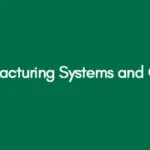 Manufacturing Systems and Quality