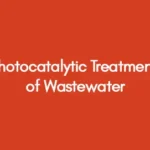 Photocatalytic Treatment of Wastewater