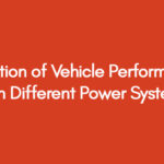 Simulation of Vehicle Performances with Different Power Systems