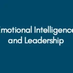 Emotional Intelligence and Leadership