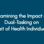 Examining the Impact of Dual-Tasking on Gait of Health Individuals