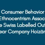 Consumer-Behavior-and-Ethnocentrism-Associated-to-the-Swiss-Labelled-Outdoor-Wear-Company-Hoizäme