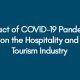 Impact of COVID-19 Pandemic on the Hospitality and Tourism Industry