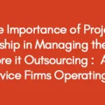 The-Importance-of-Project-Leadership-in-Managing-the-Risk-in-Offshore-it-Outsourcing---A-Study-of-Service-Firms-Operating-in-UK