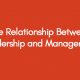 The-Relationship-Between-Leadership-and-Management