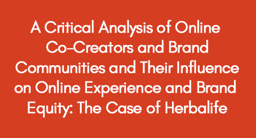 A-Critical-Analysis-of-Online-Co-Creators-and-Brand-Communities-and-Their-Influence-on-Online-Experience-and-Brand-Equity-The-Case-of-Herbalife