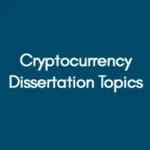 Cryptocurrency-Dissertation-Topics