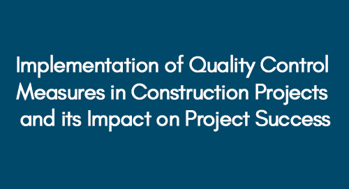 Implementation-of-Quality-Control-Measures-in-Construction-Projects-and-its-Impact-on-Project-Success
