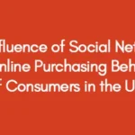 The Influence of Social Networks on Online Purchasing Behavior of Consumers in the UK.