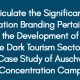 To-Articulate-the-Significance-of-Destination-Branding-Pertaining-to-the-Development-of-the-Dark-Tourism-Sector---A-Case-Study-of-Auschwitz-Concentration-Camp