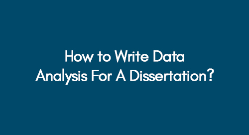 How-to-Write-Data-Analysis-For-A-Dissertation