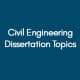 Civil-Engineering-Dissertation-Topics