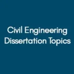 Civil-Engineering-Dissertation-Topics