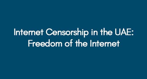 Internet-Censorship-in-the-UAE-Freedom-of-the-Internet