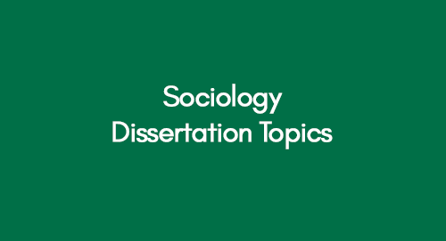 Sociology Dissertation Topics