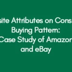 Website Attributes on Consumer Buying Pattern: Case Study of Amazon and eBay