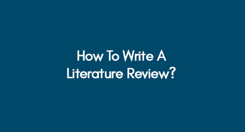 How To Write A Literature Review
