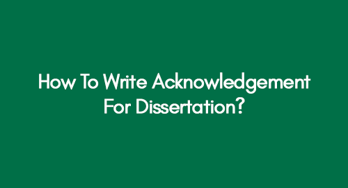 How To Write Acknowledgement For Dissertation