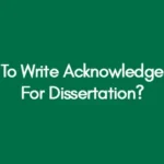 How To Write Acknowledgement For Dissertation