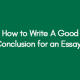 How-to-Write-A-Good-conclusion-for-an-essay