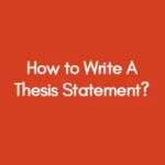 How to Write A Thesis Statement