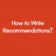 How to Write Recommendations