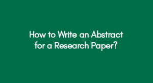 How to Write an Abstract for a Report: A Guide to Crafting Effective ...