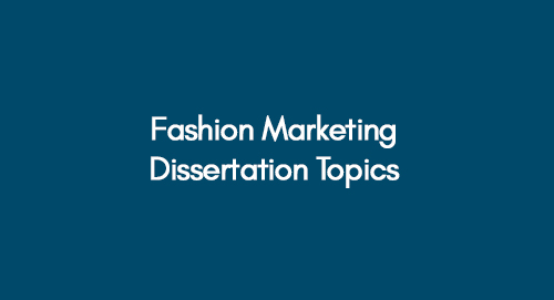 fashion dissertation topics 2022