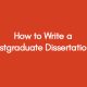 How to Write a Postgraduate Dissertation