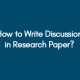 how to write discussion in research paper