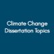 Climate Change Dissertation Topics