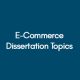 E-Commerce-dissertation-topics