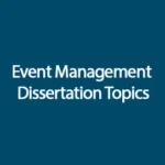 Event Management Dissertation Topics